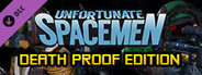 Unfortunate Spacemen - Death Proof Edition