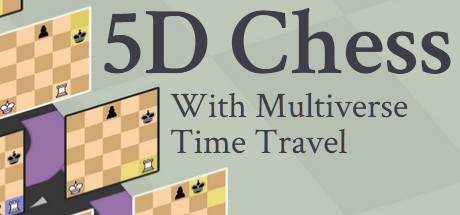5D Chess With Multiverse Time Travel on Steam Backlog