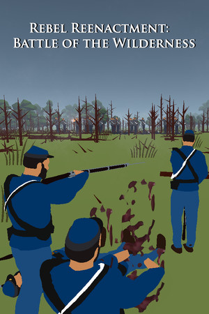 Rebel Reenactment: Battle of the Wilderness poster image on Steam Backlog