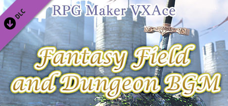 RPG Maker VX Ace - Fantasy Field and Dungeon BGM cover art