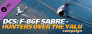 DCS: F-86F Sabre: Hunters Over the Yalu Campaign