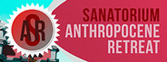 Sanatorium Anthropocene Retreat