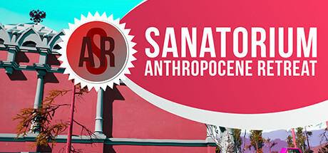 Sanatorium Anthropocene Retreat