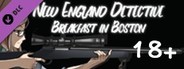 New England Detective: Breakfast in Boston Adults Only 18+