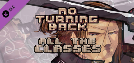 No Turning Back – Unlock All Classes