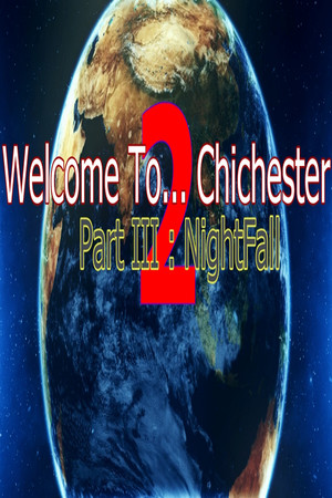 Welcome To... Chichester 2 - Part III : NightFall poster image on Steam Backlog