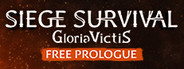 Siege Survival: Gloria Victis Prologue