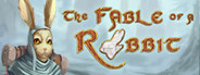 The Fable of a Rabbit