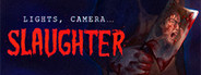 Lights Camera Slaughter