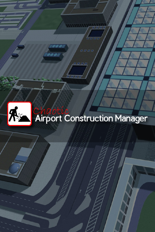 Chaotic Airport Construction Manager for steam