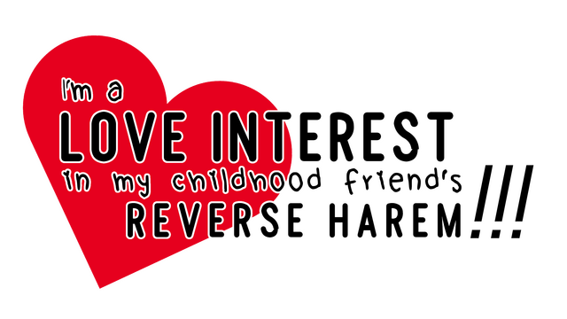 I'm a love interest in my childhood friend's reverse harem!!! Logo