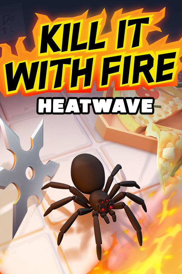 Kill It With Fire: HEATWAVE for steam