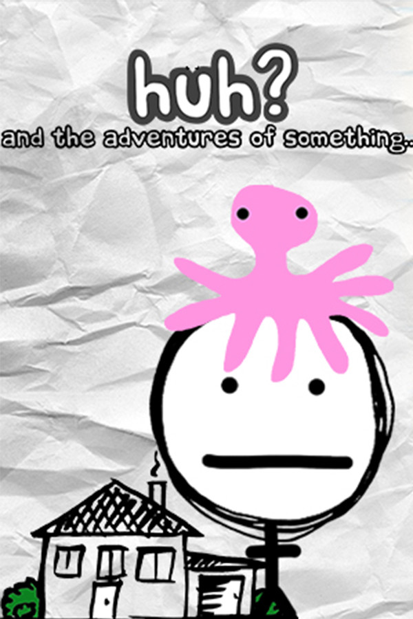 huh?: and the adventures of something cover