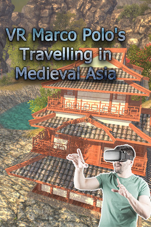 VR Marco Polo's Travelling in Medieval Asia (The Far East, Chinese, Japanese, Shogun, Khitan...revisit A.D. 1290)