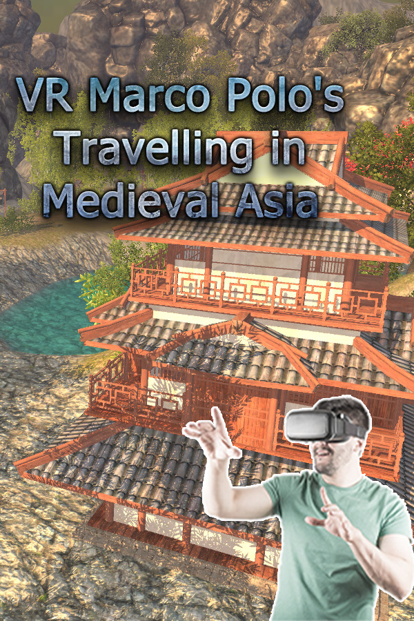 VR Marco Polo's Travelling in Medieval Asia (The Far East, Chinese, Japanese, Shogun, Khitan...revisit A.D. 1290) for steam