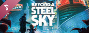 Beyond a Steel Sky Soundtrack