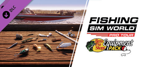 Fishing Sim World: Pro Tour - Bass Pro Shops Equipment Pack cover art