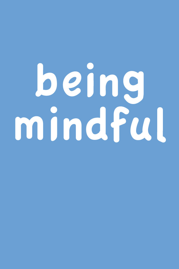 Being Mindful for steam