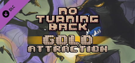No Turning Back - Skill Upgrade - Gold Attraction cover art