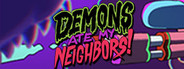 Demons Ate My Neighbors!