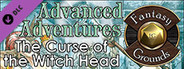 Fantasy Grounds - Advanced Adventures #3: The Curse of the Witch Head