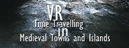 VR Time Travelling in Medieval Towns and Islands: Magellan's Life in ancient Europe, the Great Exploration Age, and A.D.1500