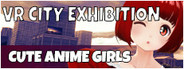 VR City Exhibition - Cute Anime Girls