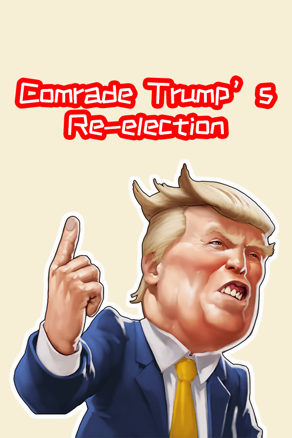 川建国同志想要连任/Comrade Trump's Re-election for steam 川建国同志想要连任/Comrade Trump's Re-election for steam