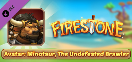Firestone Idle RPG - Minotaur, The Undefeated Brawler