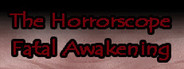 The Horrorscope: Fatal Awakening