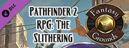 Fantasy Grounds - Pathfinder RPG 2 - Pathfinder Adventure: The Slithering