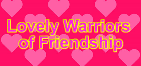 Lovely Warriors of Friendship cover art