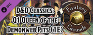 Fantasy Grounds - D&D Classics: Q1 Queen of the Demonweb Pits (1E)