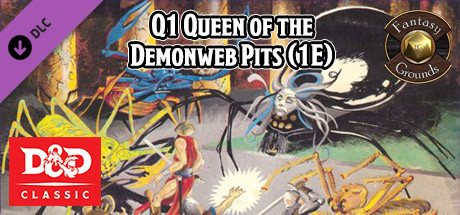 Fantasy Grounds - D&D Classics: Q1 Queen of the Demonweb Pits (1E) cover art