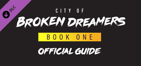 City of Broken Dreamers Game Guide cover art