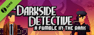 The Darkside Detective: A Fumble in the Dark Demo