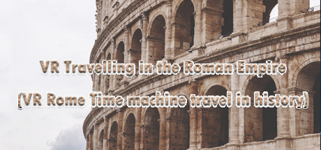 VR Travelling in the Roman Empire (Time machine travel in history) cover art