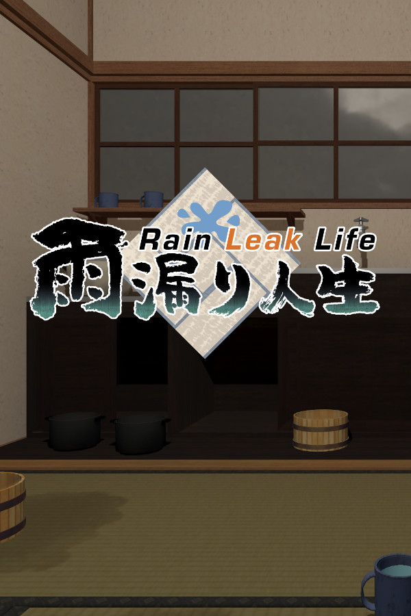 Rain Leak Life -  雨漏り人生 for steam