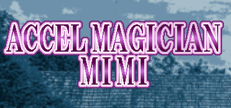 Accel Magician Mimi cover art
