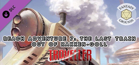 Fantasy Grounds - Reach Adventure 7: The Last Train Out of Rakken-Goll cover art