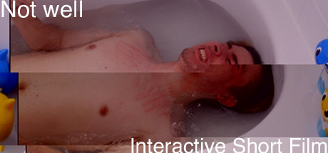 Not well | Interactive Short Film cover art