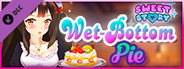 Sweet Story Wet-Bottom Pie - 18+ Adult Only Content