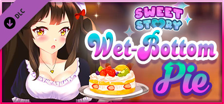 Sweet Story Wet-Bottom Pie - 18+ Adult Only Content cover art