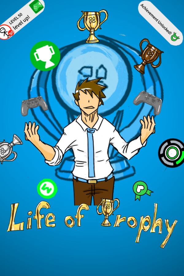Life of trophy