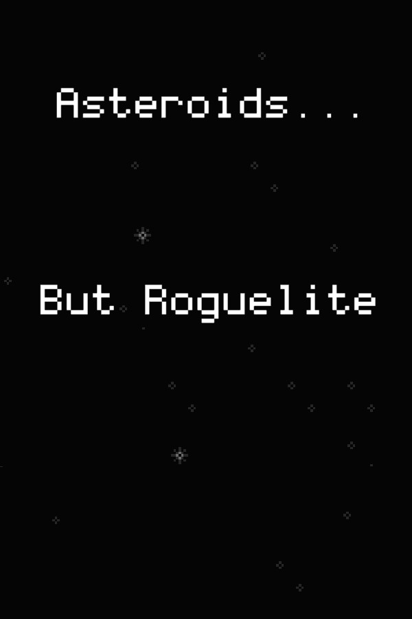 Asteroids... But Roguelite for steam