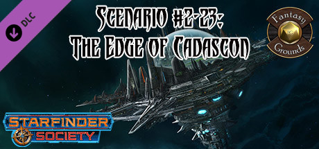 Fantasy Grounds - Starfinder RPG - Starfinder Society Scenario #2-23: The Edge of Cadascon cover art