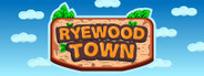 Ryewood Town