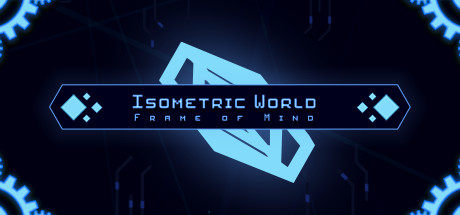 Isometric World: Frame of Mind