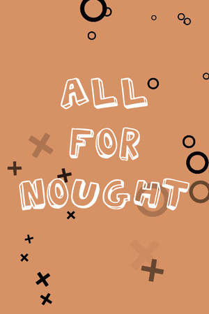 All For Nought - Tic Tac Toe poster image on Steam Backlog
