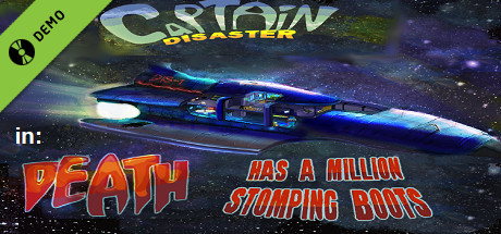 Captain Disaster in: Death Has A Million Stomping Boots Demo cover art